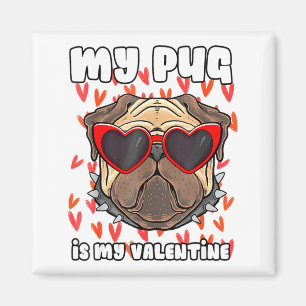 My Pug In My Valentine Cute Valentineu2019s Day Pe Magnet