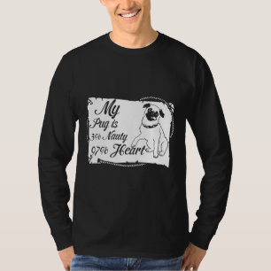 MY PUG IS 3 NAUTY 97 HEART Classic T-Shirt 326