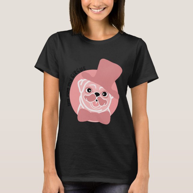 my pug my circus Premium Scoop T-Shirt 105 (Front)