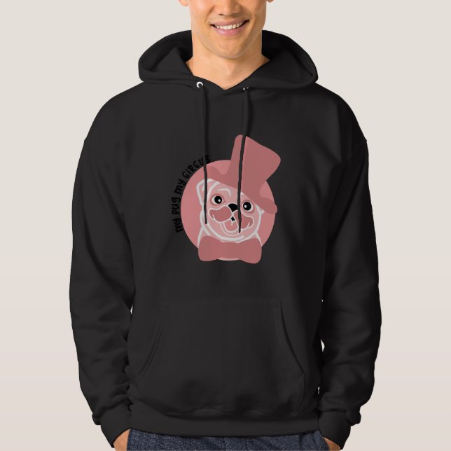 my pug my circus Premium Scoop T-Shirt 105 Hoodie (Front)