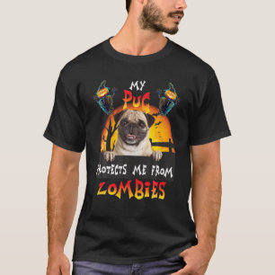 My Pug Protects Me From Zombies T-Shirt
