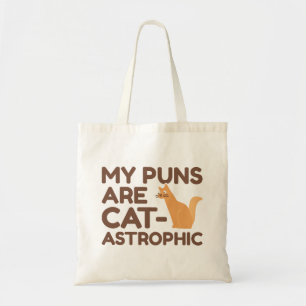 My Puns Are Catastrophic Tote Bag