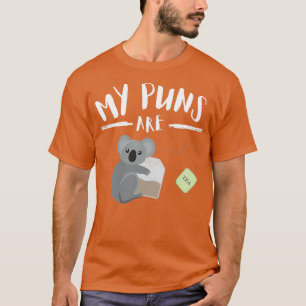 My Puns Are Koala Tea 1 T-Shirt