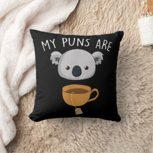 My Puns Are Koala Tea Funny Animal Puns Cushion
