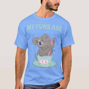 My Puns Are Koala Tea Funny Humour Sayings Gift T-Shirt