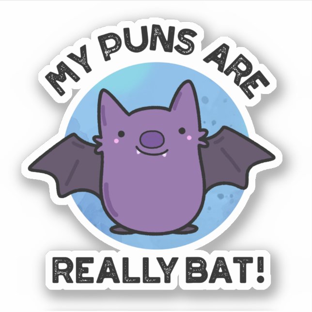 My Puns Are Really Bat Funny Animal Pun  (Front)