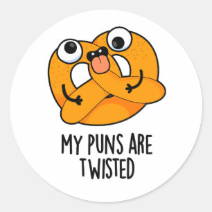 My Puns Are Twisted Funny Pretzel Pun Classic Round Sticker