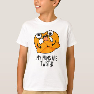 My Puns Are Twisted Funny Pretzel Pun T-Shirt