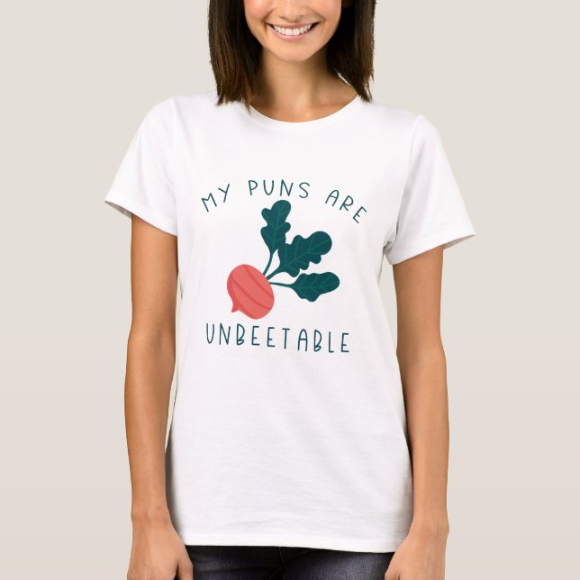 My Puns Are Unbeetable T-Shirt (Front)