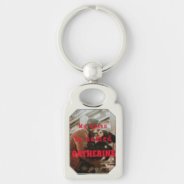 My queen is named.. key ring (Front)