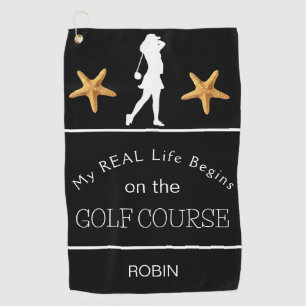 My Real Life Begins on the Golf Course Towel