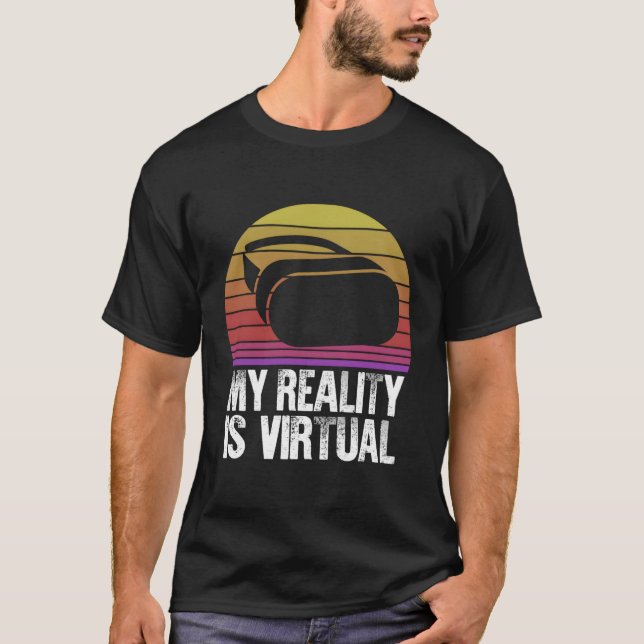 My Reality Is Virtual Vr Gamer Headset T-Shirt (Front)