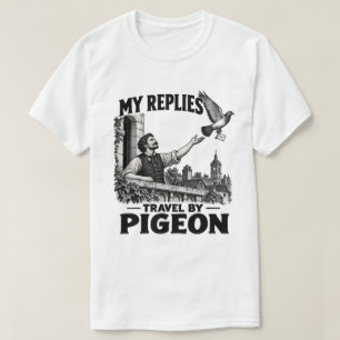 My Replies Travel by Pigeon – Funny Vintage Slow T T-Shirt