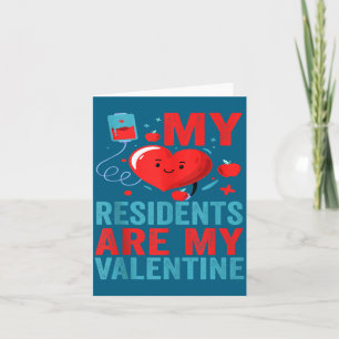 My Residents Valentines Nurse Doctor Hospital Card