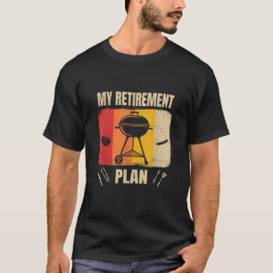 My Retirement Plan BBQ Timer Barbecue 2021 Gift T-Shirt