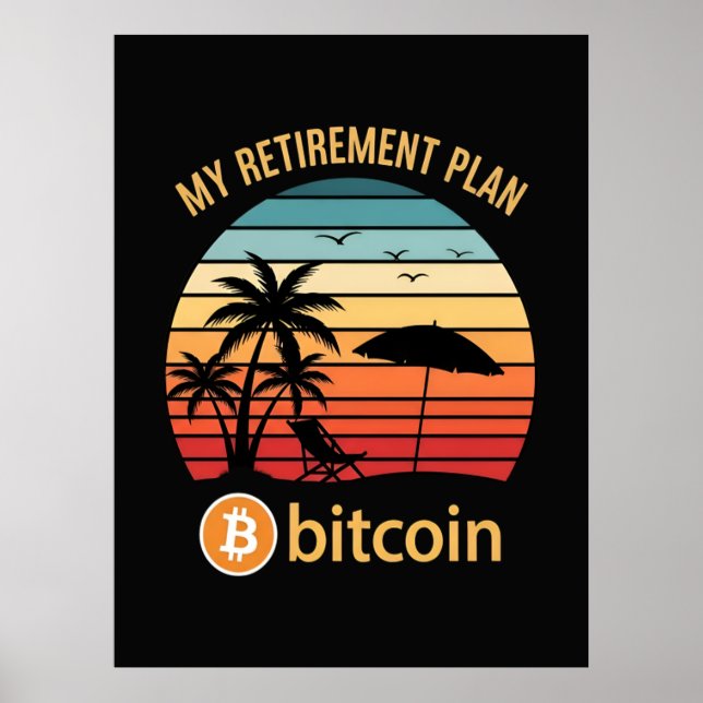 My Retirement Plan Bitcoin Beach Sunset Poster (Front)