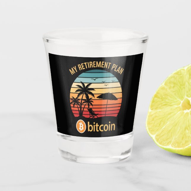 My Retirement Plan Bitcoin Beach Sunset Shot Glass (Front)