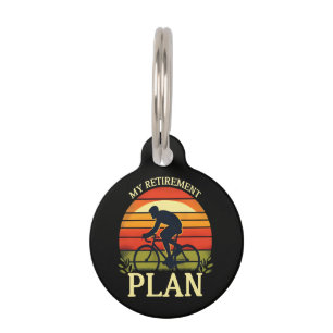 My Retirement Plan Cycling Enthusiast Pet Tag