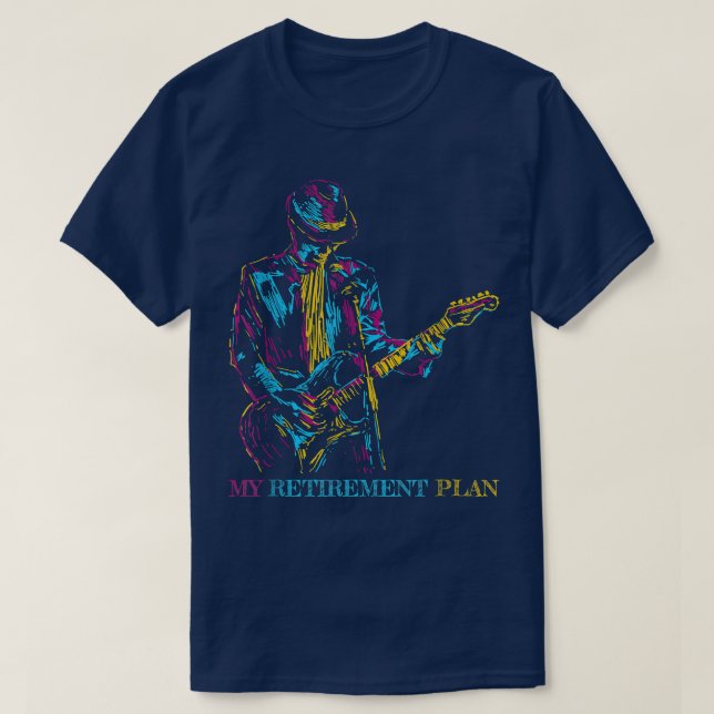 My Retirement Plan Guitar, For Guitarist Funny Mus T-Shirt (Design Front)