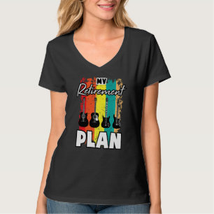 My Retirement Plan Guitarist E Guitar Musician Gu T-Shirt