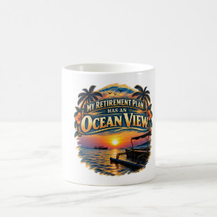 My Retirement Plan Has an Ocean View Funny Sunset Coffee Mug