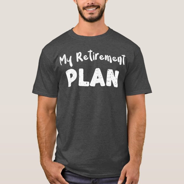 My Retirement Plan Horse T-Shirt (Front)