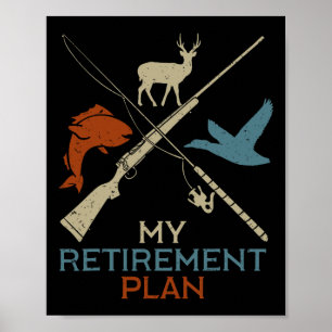 My Retirement Plan Hunting Fishing Hunter Grandfat Poster