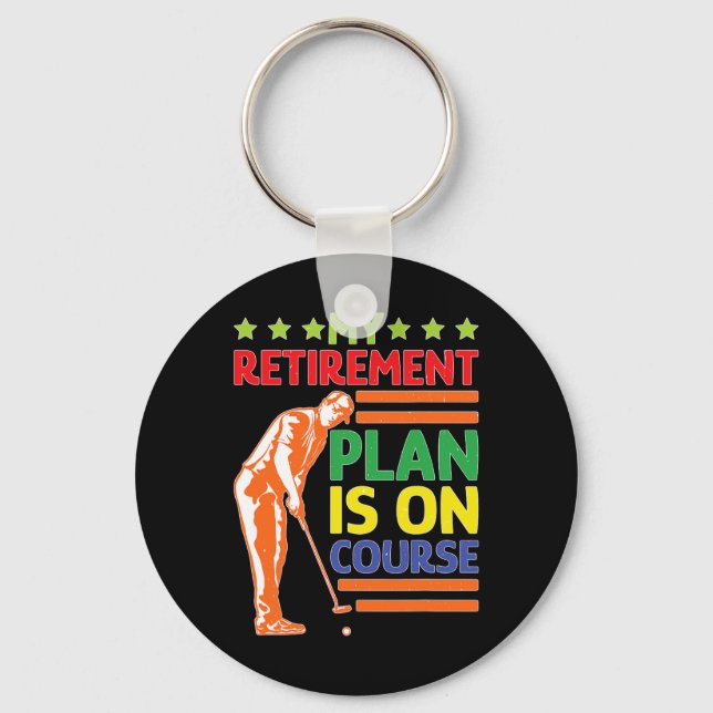 My Retirement Plan Is On Course Golf Humour ----  Key Ring (Front)