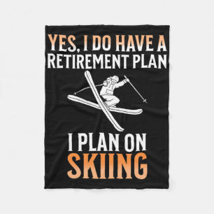 My Retirement Plan Is Skiing Fleece Blanket