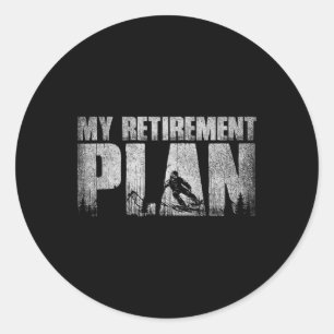 My Retirement Plan Is Snowboarding Funny Retired V Classic Round Sticker