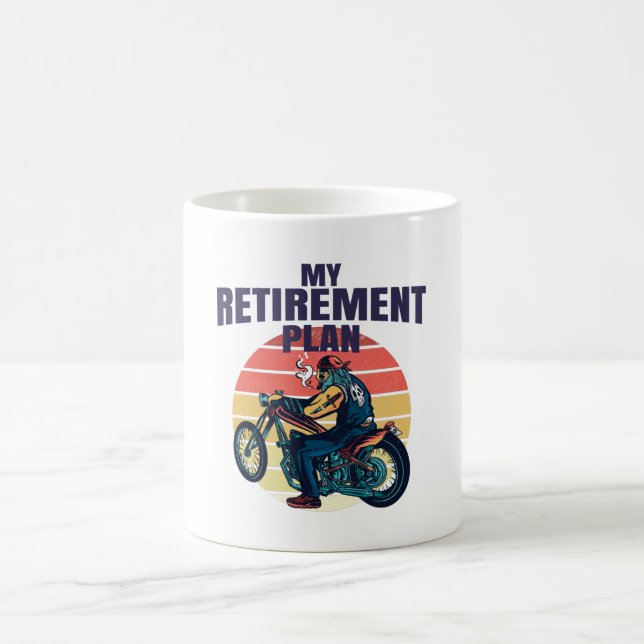 My retirement plan motorcycling coffee mug (Center)