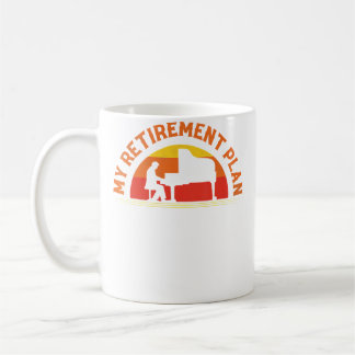 My Retirement Plan Pianist Piano Coffee Mug