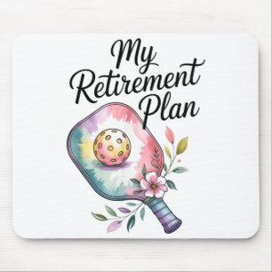 My retirement plan pickleball fun for retirees mouse pad