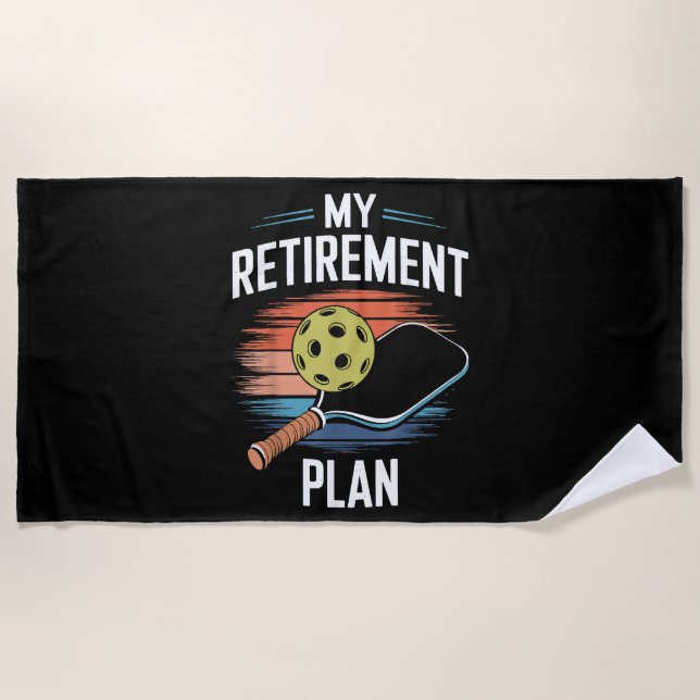 My Retirement Plan Pickleball Player Beach Towel (Front)