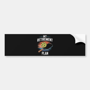 My Retirement Plan Pickleball Player Bumper Sticker