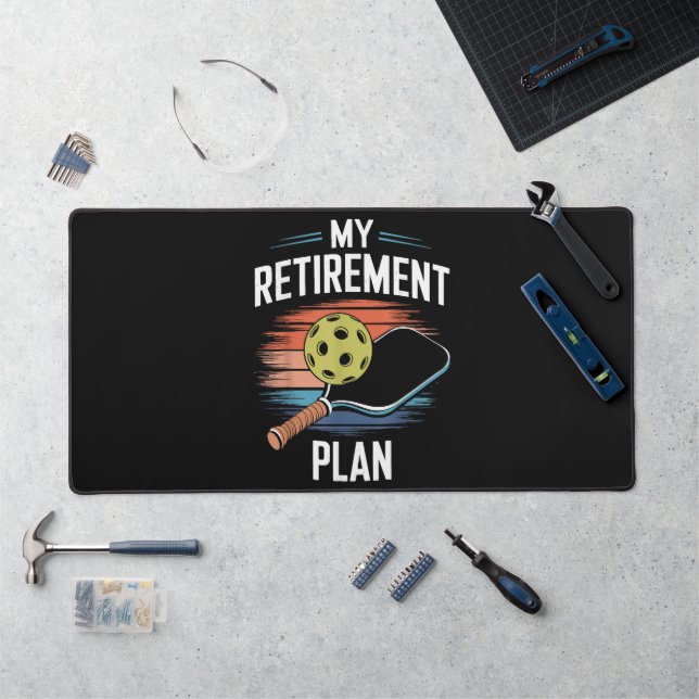 My Retirement Plan Pickleball Player Desk Mat (Workstation)