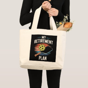 My Retirement Plan Pickleball Player Large Tote Bag