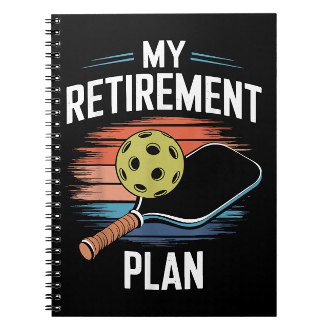 My Retirement Plan Pickleball Player Notebook (Front)