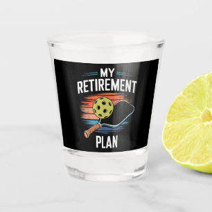 My Retirement Plan Pickleball Player Shot Glass
