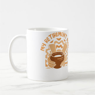 My Retirement Plan Pottery Pro Wheel Hobby Lover P Coffee Mug