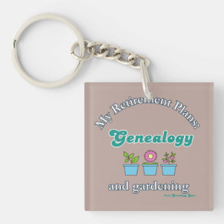 My Retirement Plans: Genealogy and Gardening Key Ring