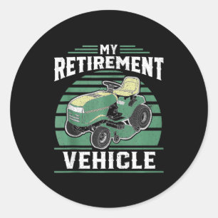 My Retirement Vehicle Funny Riding Lawn Mower Retr Classic Round Sticker