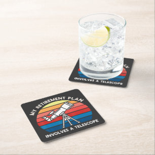 My Retiret Plan Involves A Telescope Square Paper Coaster