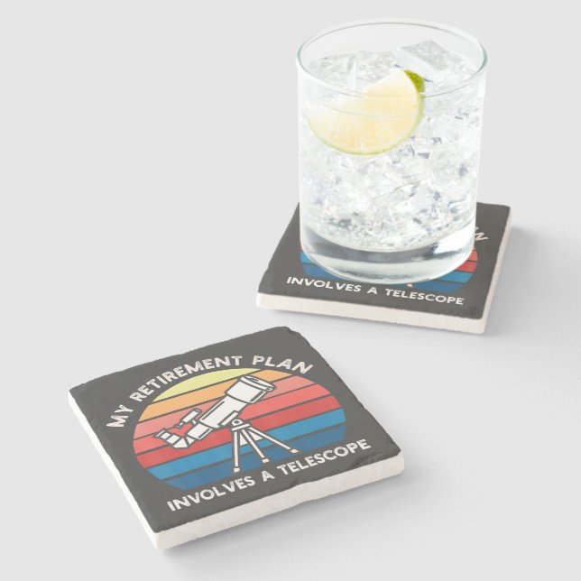 My Retiret Plan Involves A Telescope Stone Coaster (Side)