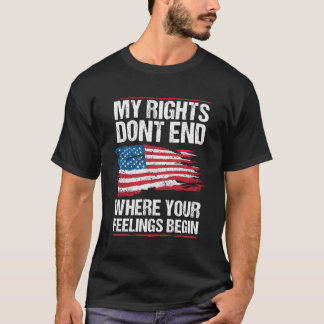 My Rights Don'T End Where Your Feeling Begin Long T-Shirt