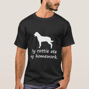 My Rottie Ate My Homework Cute Rottweiler Dog T-Shirt