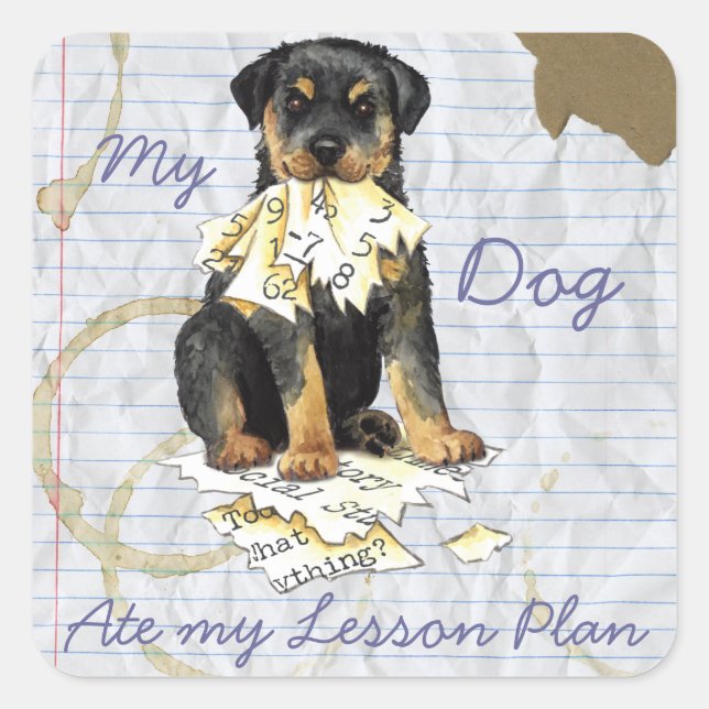 My Rottweiler Ate My Lesson Plan Square Sticker (Front)