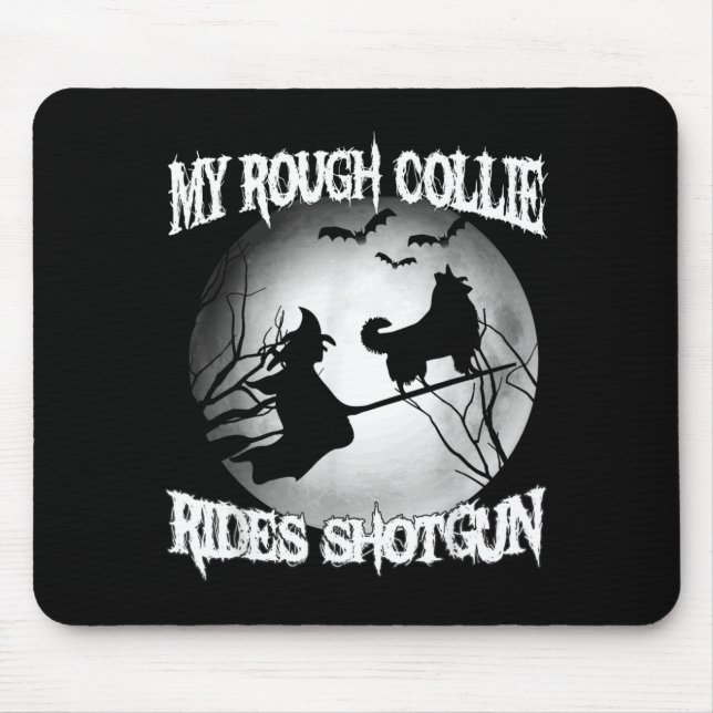My Rough Collie Rides Shot Halloween Mouse Pad (Front)