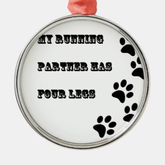 My Running Partner Has 4 Legs Metal Tree Decoration