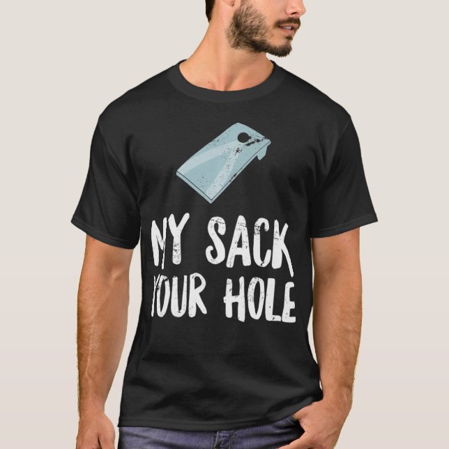 My Sack Your Hole  Funny Cornhole Tournament  Adul T-Shirt (Front)